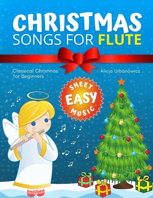 Christmas Songs for Flute: Easy music sheet notes with names + lyric + chord symbols. Great gift for kids. Popular classical carols of All Time f - Paperback