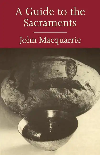 A Guide to the Sacraments - Paperback