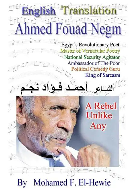 Ahmed Fouad Negm Egypt's Revolutionary Poet. English -Translated Poetry - Paperback