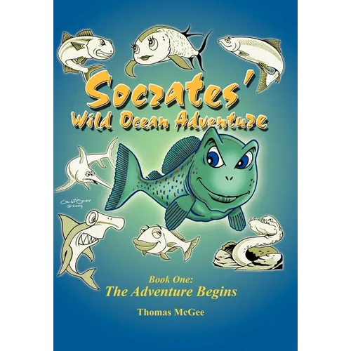 Socrates' Wild Ocean Adventure: Book One: The Adventure Begins - Hardcover