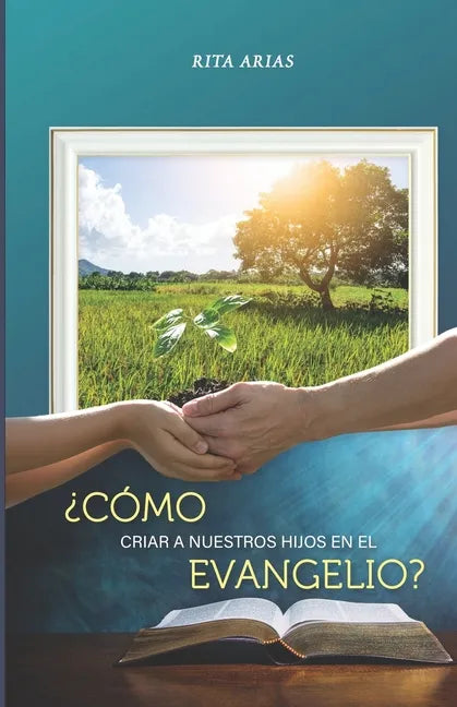 ¿Cómo criar a nuestros hijos en el evangelio? - Paperback