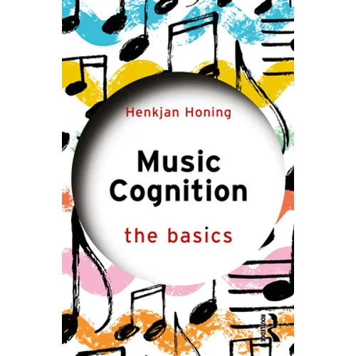 Music Cognition: The Basics: The Basics - Paperback