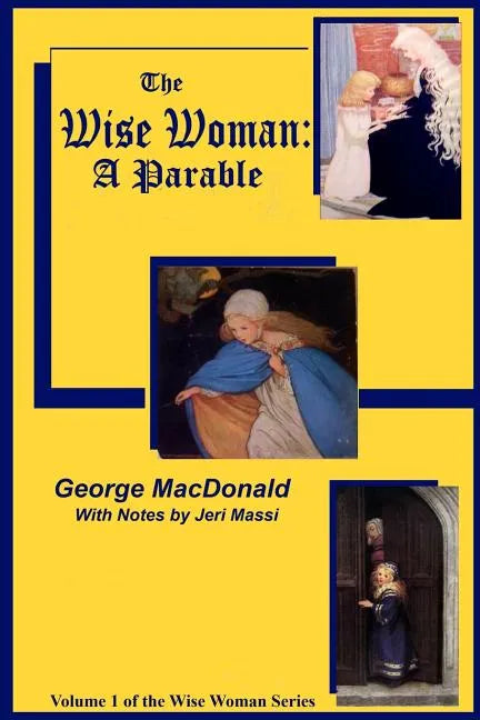 The Wise Woman: A Parable: The Lost Princess - Paperback