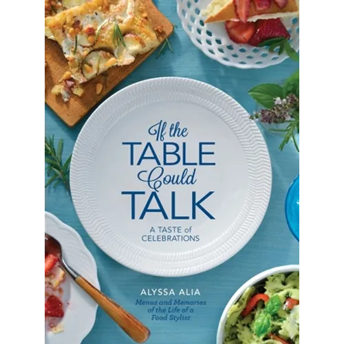 If the Table Could Talk- A Taste of Celebrations - Hardcover