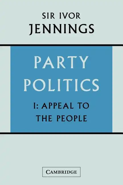 Party Politics: Volume 1, Appeal to the People - Paperback