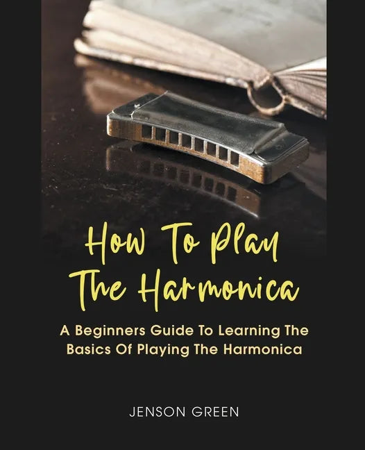 How To Play The Harmonica - Paperback
