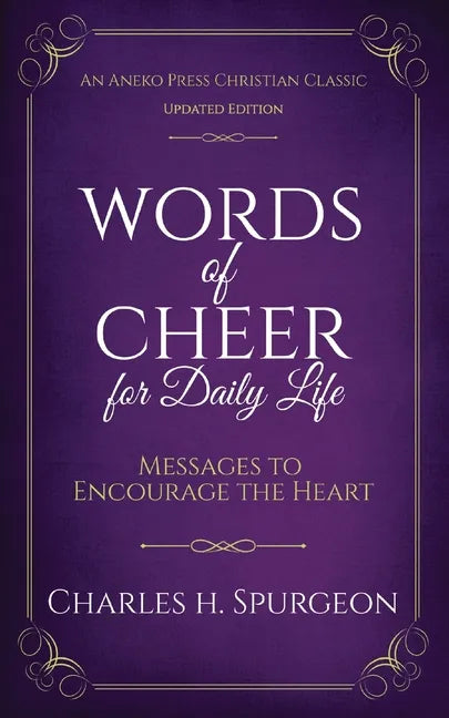 Words of Cheer for Daily Life: Messages to Encourage the Heart - Paperback