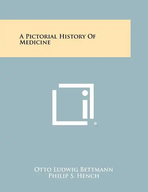 A Pictorial History of Medicine - Paperback