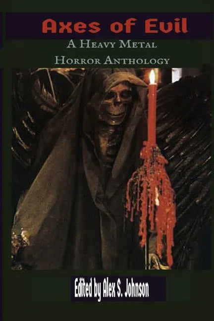 Axes of Evil: A Heavy Metal Horror Anthology - Paperback