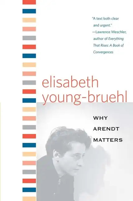 Why Arendt Matters - Paperback