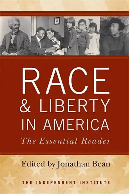 Race and Liberty in America: The Essential Reader - Paperback