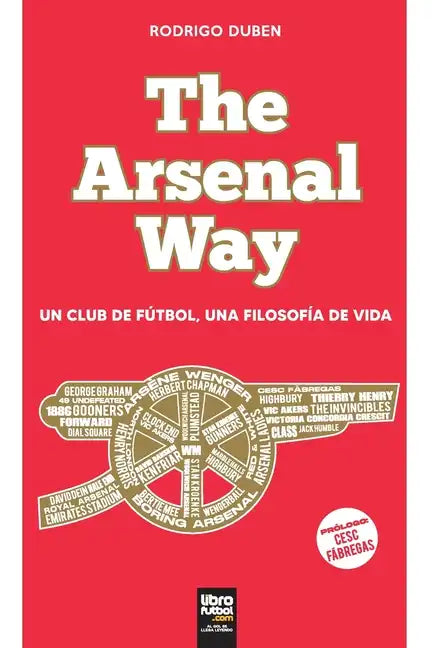 The Arsenal Way: Un club de fútbol una filosofía de vida - Paperback