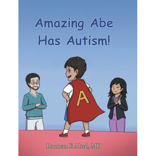 Amazing Abe Has Autism! - Hardcover
