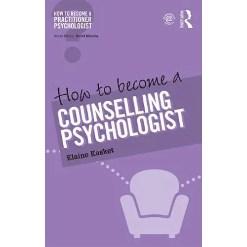How to Become a Counselling Psychologist - Paperback