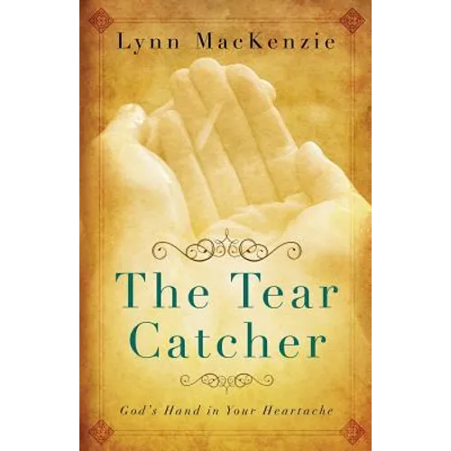 The Tear Catcher: God's Hand in Your Heartache - Paperback