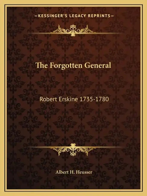 The Forgotten General: Robert Erskine 1735-1780 - Paperback