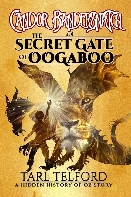 Candor Bandersnatch and the Secret Gate of Oogaboo - Paperback