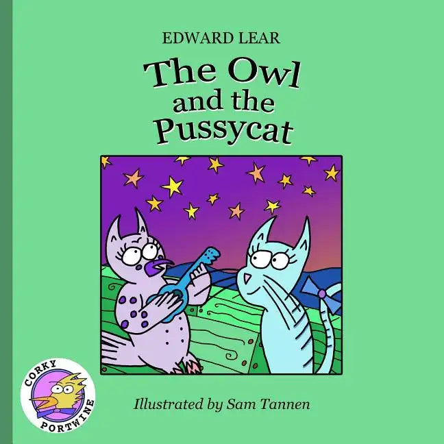 The Owl And The Pussycat: Corky Portwine Illustrated Edition - Paperback