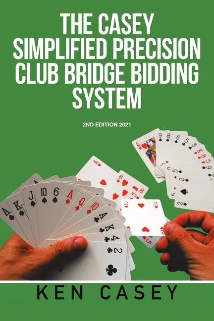 Simplified Precision Club Bridge Bidding System: 2Nd Edition 2021 - Paperback