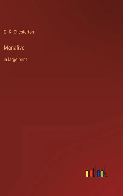 Manalive: in large print - Hardcover