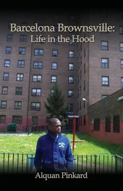 Barcelona Brownsville: Life in the Hood - Paperback