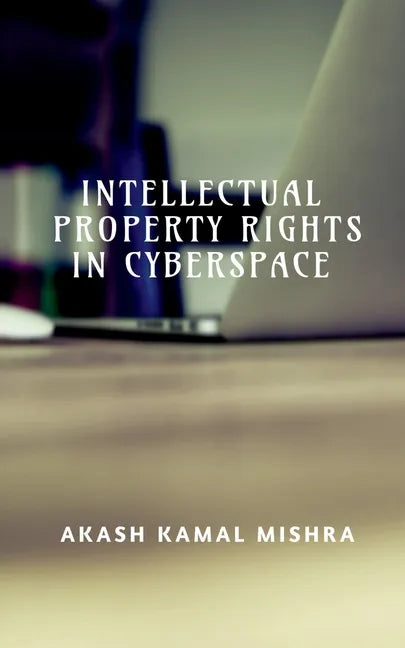 Intellectual Property Rights in Cyberspace - Paperback