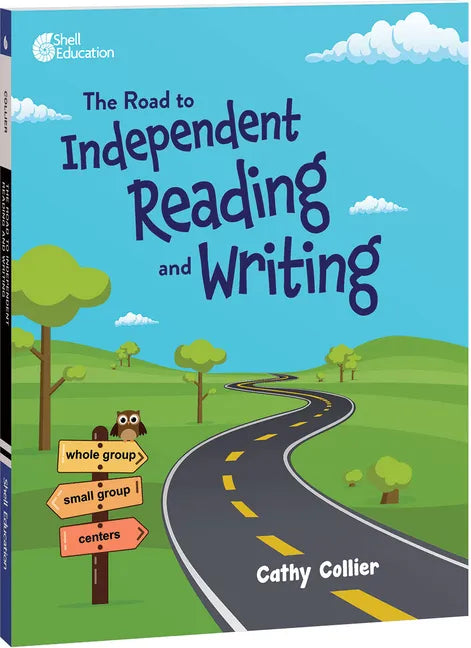 The Road to Independent Reading and Writing - Paperback