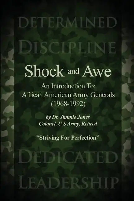 Shock and Awe: An Introduction To: African American Army Generals (1968-1992) - Paperback