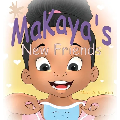 MaKaya's New Friends - Hardcover