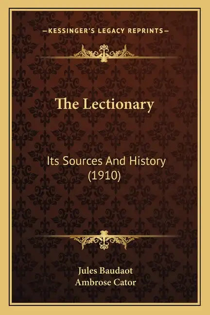 The Lectionary: Its Sources And History (1910) - Paperback