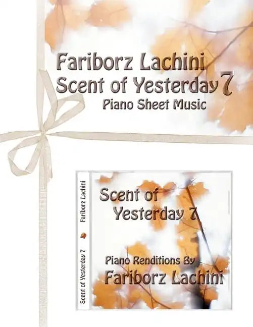 Scent of Yesterday 7: Piano Sheet Music - Paperback