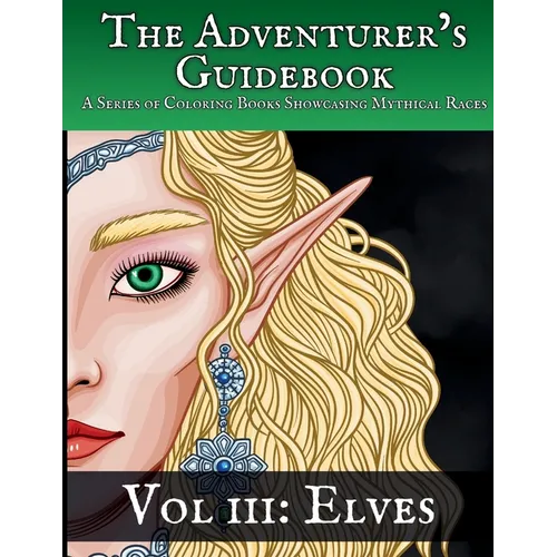 Elves: A Coloring Book Showcasing a Mythical Race - Paperback