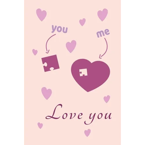 You Me Love You: Valentines day gift for her, unique Valentine's Day gift Ideas For Girlfriend, Wife - Paperback