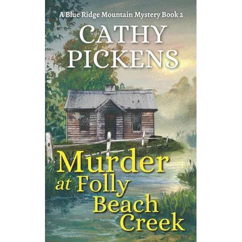 MURDER AT FOLLY BEACH CREEK a Blue Ridge Mountain Mystery Book 2 - Paperback
