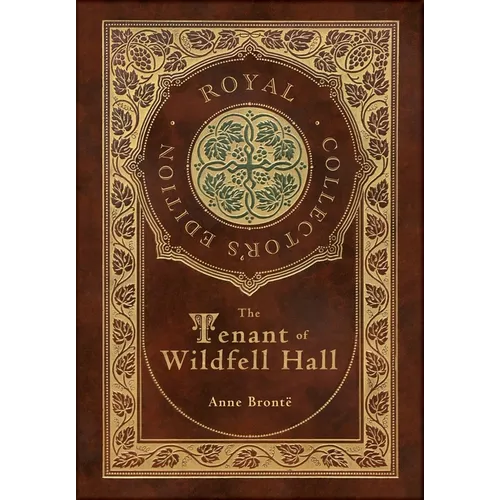 The Tenant of Wildfell Hall (Royal Collector's Edition) (Case Laminate Hardcover with Jacket) - Hardcover