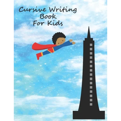 Cursive Writing Book For Kids: Cursive Handwriting Workbook For Boys - Paperback