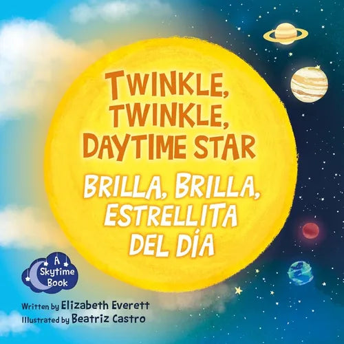 Twinkle, Twinkle, Daytime Star / Brilla, Brilla, Estrellita del Día - Board Book
