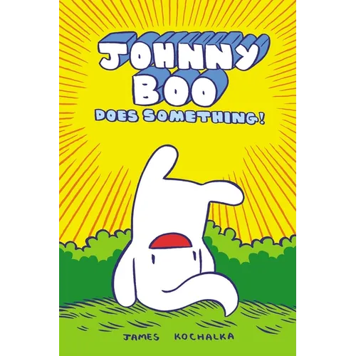 Johnny Boo Does Something! (Johnny Book Book 5) - Hardcover