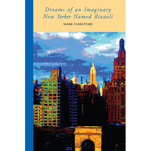 Dreams of an Imaginary New Yorker Named Rizzoli - Paperback