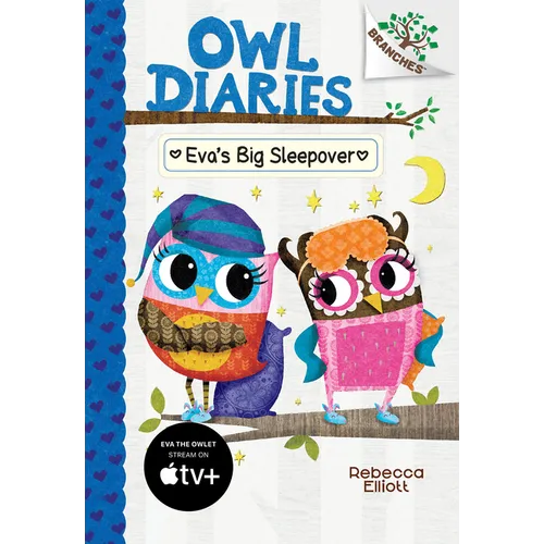 Eva's Big Sleepover: A Branches Book (Owl Diaries #9): Volume 9 - Hardcover