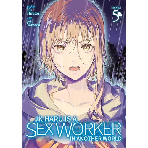 Jk Haru Is a Sex Worker in Another World (Manga) Vol. 5 - Paperback