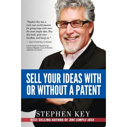Sell Your Ideas With or Without A Patent - Paperback