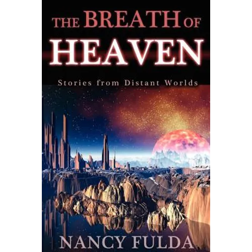 The Breath of Heaven: Stories from Distant Worlds - Paperback