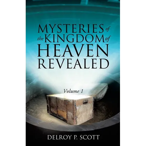 Mysteries of the Kingdom of Heaven Revealed - Paperback