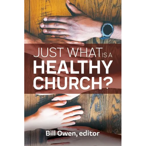 Just What Is a Healthy Church? - Paperback