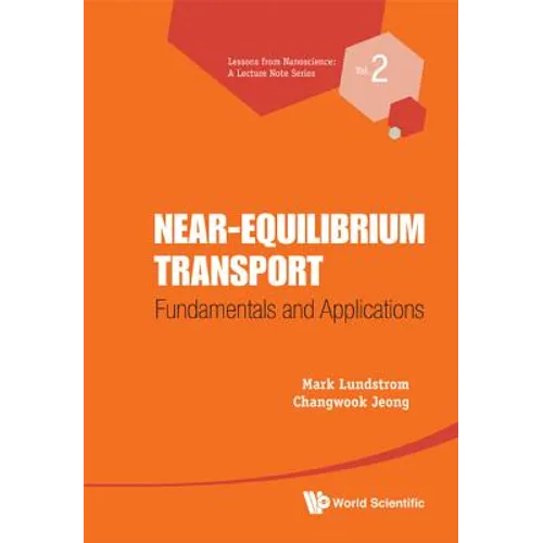 Near-Equilibrium Transport: Fundamentals and Applications - Hardcover