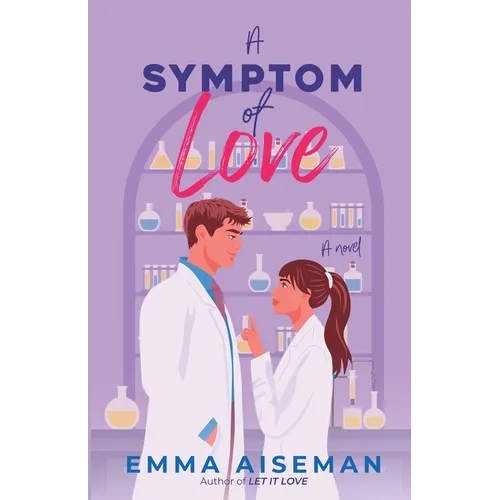 A Symptom of Love (GERI Labs Book 1) - Paperback
