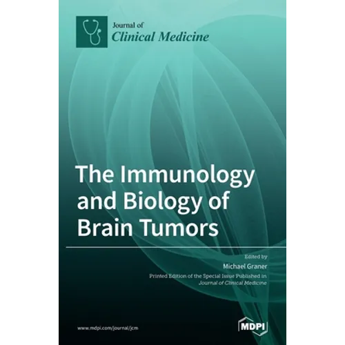 The Immunology and Biology of Brain Tumors - Hardcover