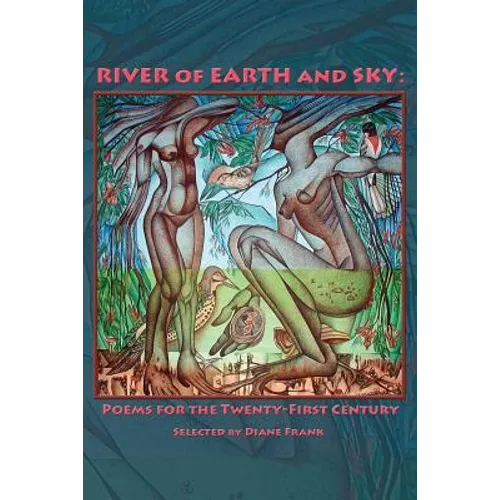 River of Earth and Sky: Poems for the 21st Century - Paperback