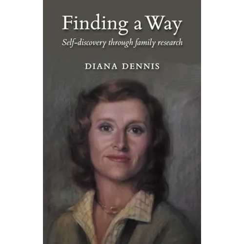 Finding a Way: Self-discovery through family research - Paperback